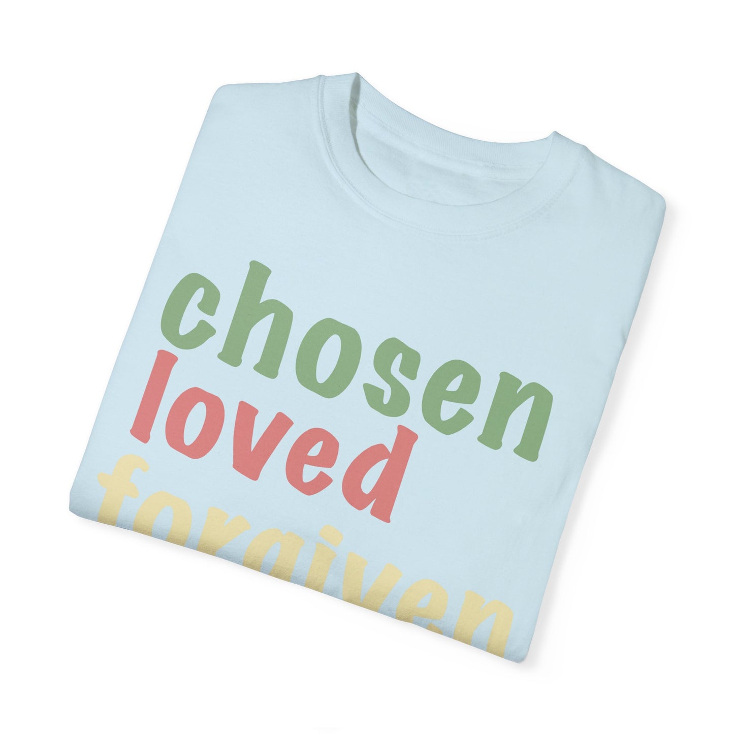 Chosen Loved Forgiven Child of God Christian T Shirt