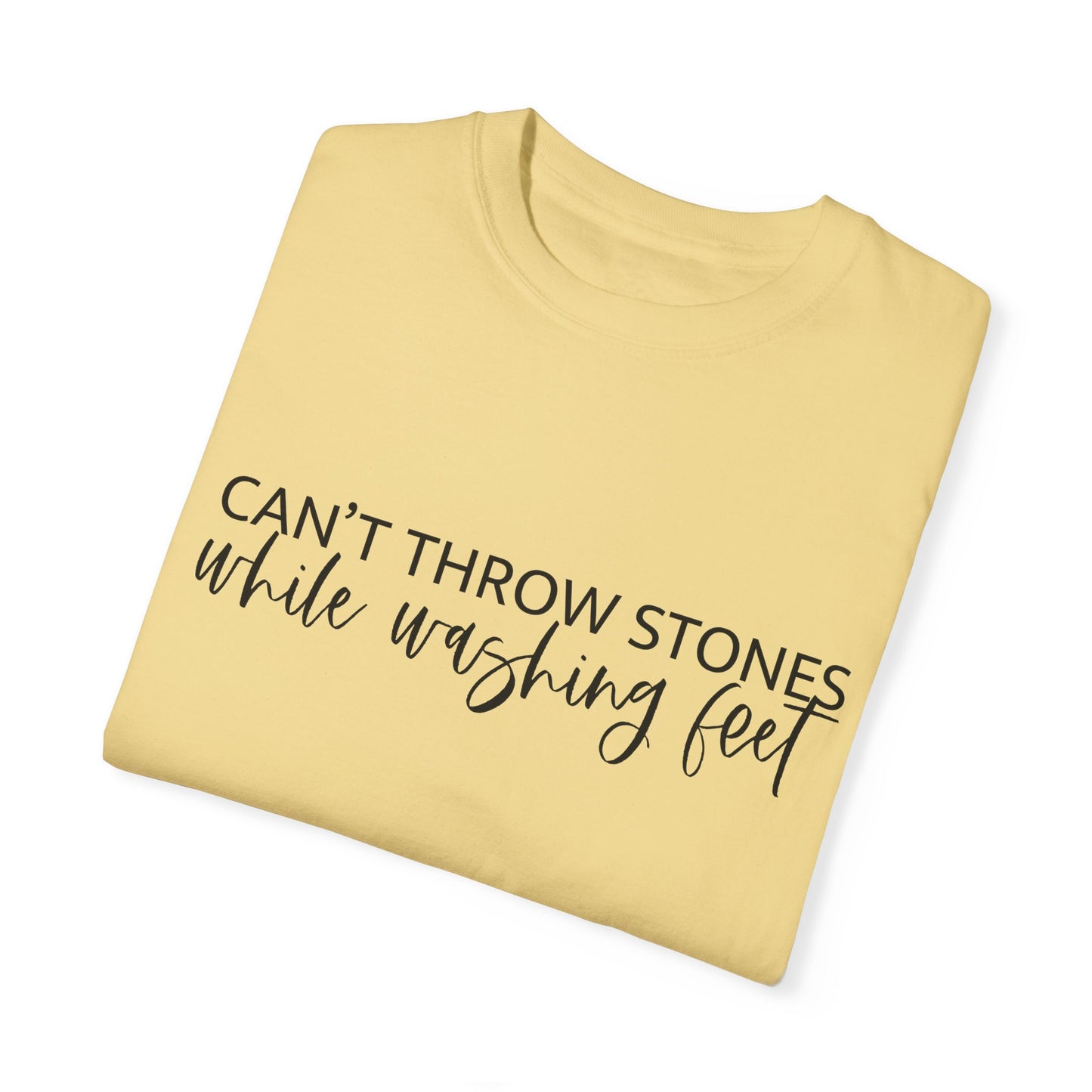 Can't Throw Stones While Washing Feet Christian T Shirt