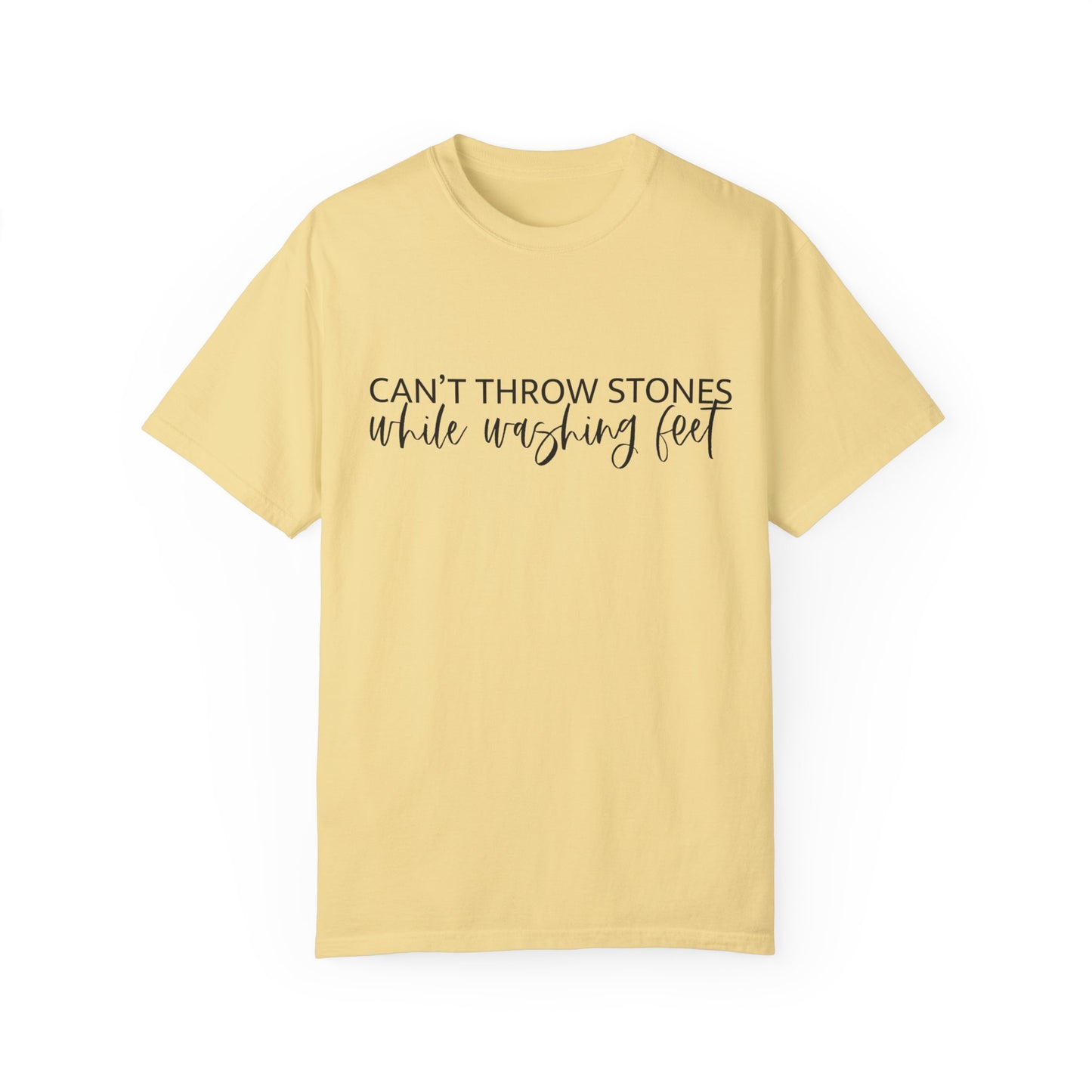 Can't Throw Stones While Washing Feet Christian T Shirt