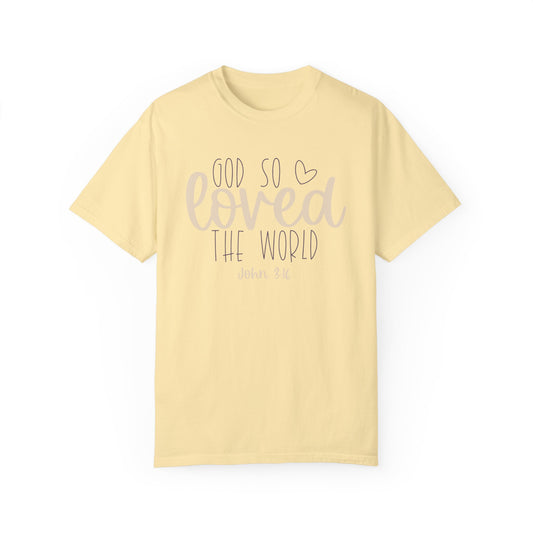 God So Loved The World Christian T Shirt