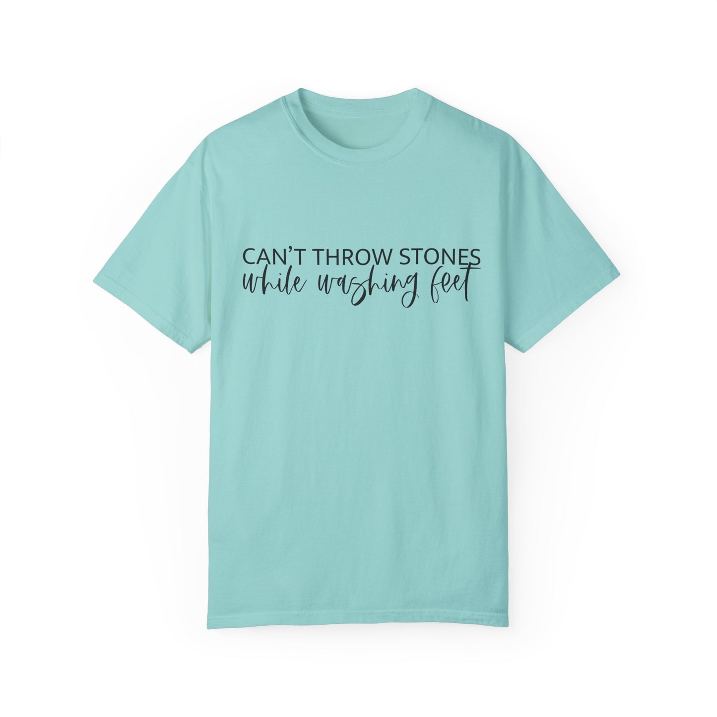 Can't Throw Stones While Washing Feet Christian T Shirt