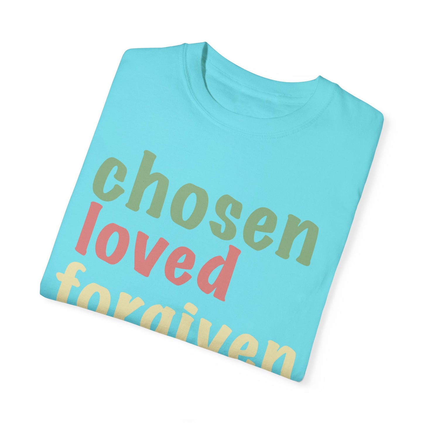 Chosen Loved Forgiven Child of God Christian T Shirt