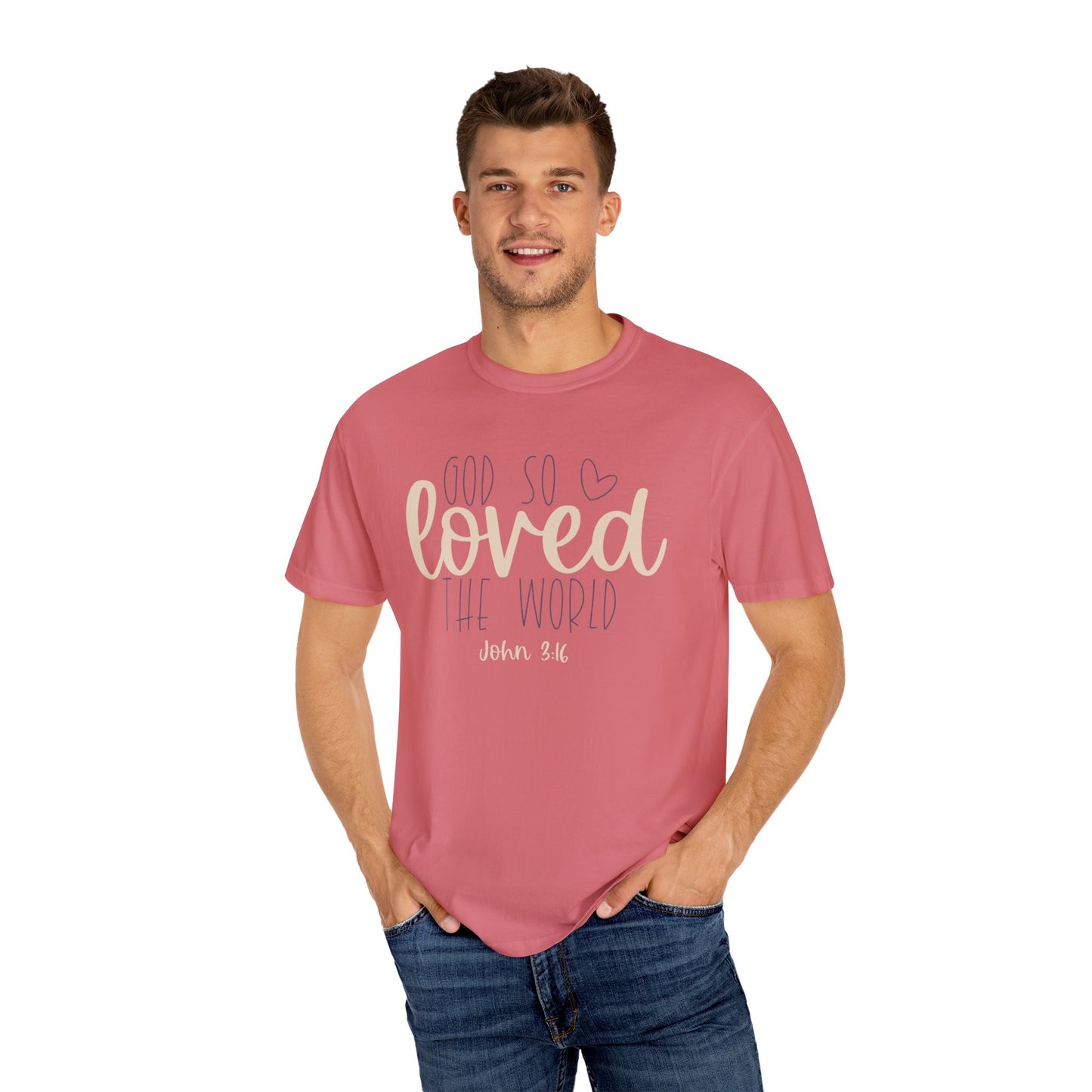 God So Loved The World Christian T Shirt