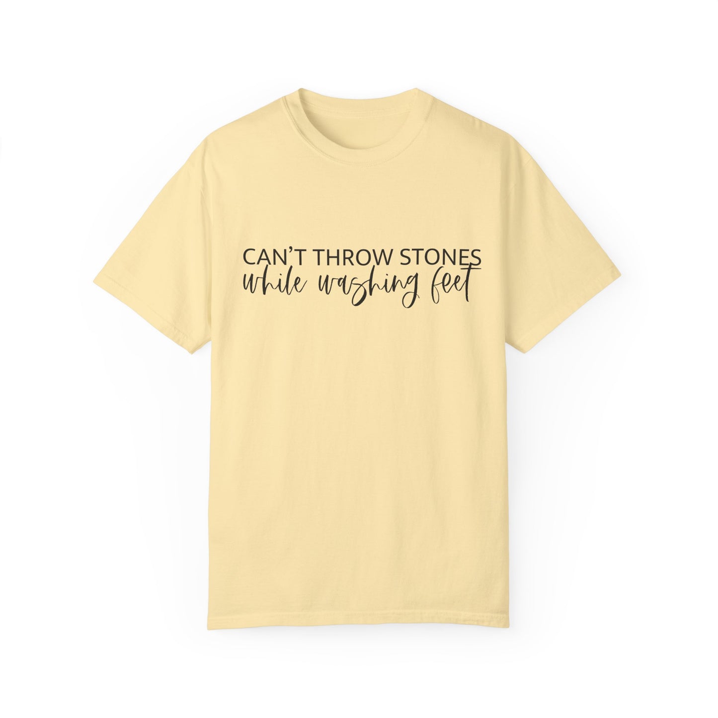 Can't Throw Stones While Washing Feet Christian T Shirt