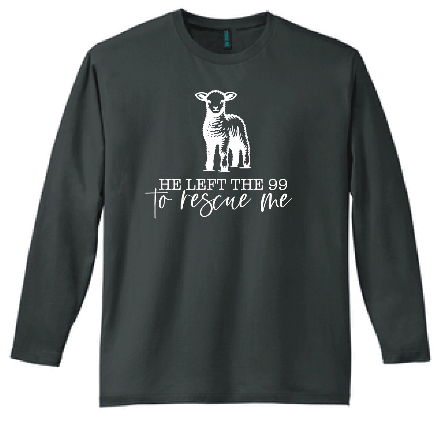 He Left The 99 To Rescue Me Long Sleeve T Shirt