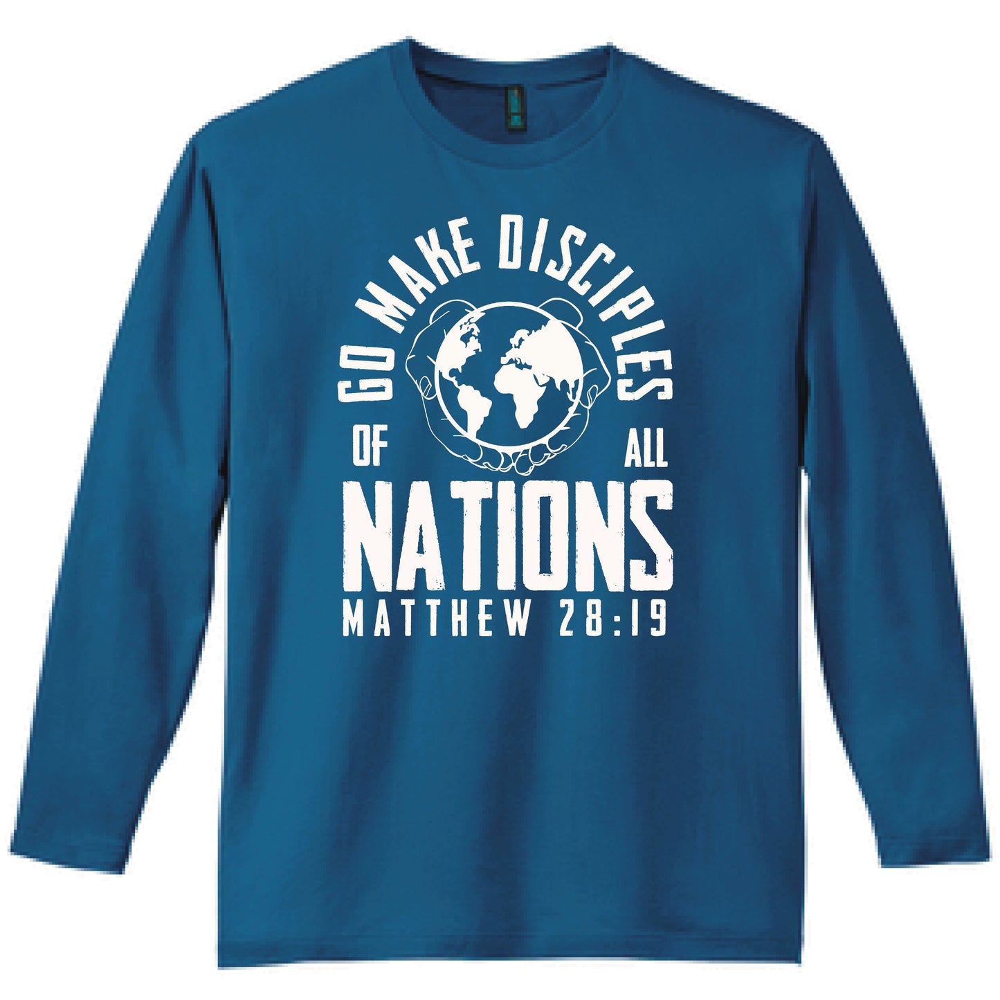 Go Make Disciples of All Nations Long Sleeve T Shirt