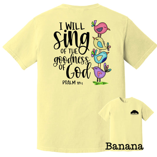 I Will Sing of the Goodness of God T-Shirt